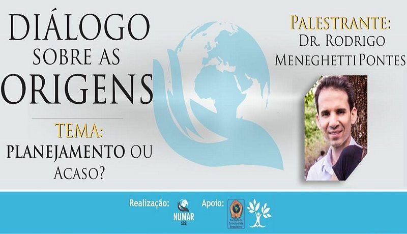 Diálogo sobre as Origens: Planejamento ou acaso?